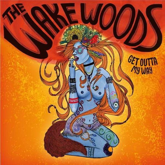 Cover for The Wake Woods · Get Outta My Way (CD) (2015)