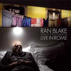 Grey December: Live In Rome - Ran Blake - Musik - TOMPKINS SQUARE - 0894807002592 - 30 juni 2011