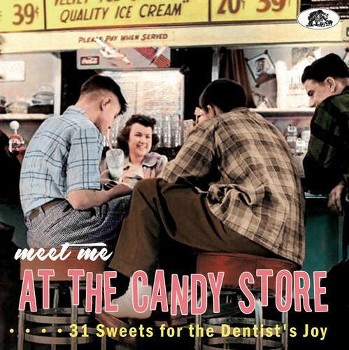 Meet Me at the Candy Store: 31 Sweets for / Var · Meet Me At The Candy Store: 31 Sweets For The Dentists Joy (CD) (2022)