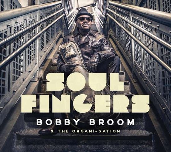 Cover for Bobby Broom &amp; the Organi-sation · Soul Fingers (LP) [180 gram edition] (2018)
