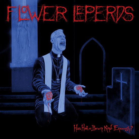 Cover for Flower Leperds · Has Hate Been Kind Enough? (LP) (2024)