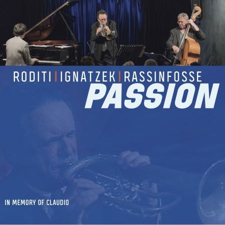 Cover for Roditi-ignatzek-rassinfosse · Passion (In Memory of Claudio) (CD) (2021)