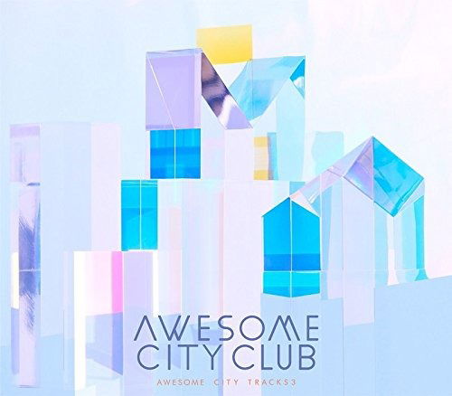 Cover for Awesome City Club · Awesome City Tracks 3 (CD) [Japan Import edition] (2016)