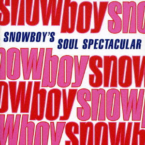 Soul Spectacular - the Funk and Soul Recordings - Snowboy - Music - P-VINE RECORDS CO. - 4995879171592 - December 19, 2007