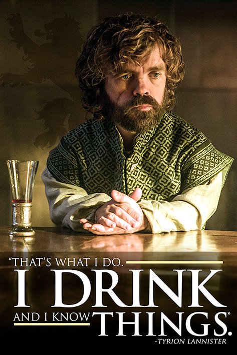Game Of Thrones - Tyrion - I Drink And I Know Things (Poster Maxi 61x91,5 Cm) - Game Of Thrones - Fanituote -  - 5050574341592 - 
