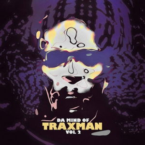 Da Mind Of Traxman Vol.2 - Traxman - Musikk - PLANET MU - 5055300374592 - 15. mai 2014
