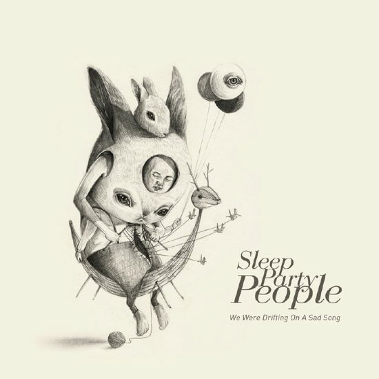 We Were Drifting on a Sad Song - Sleep Party People - Musiikki - PINMI - 5060109092592 - maanantai 12. maaliskuuta 2012