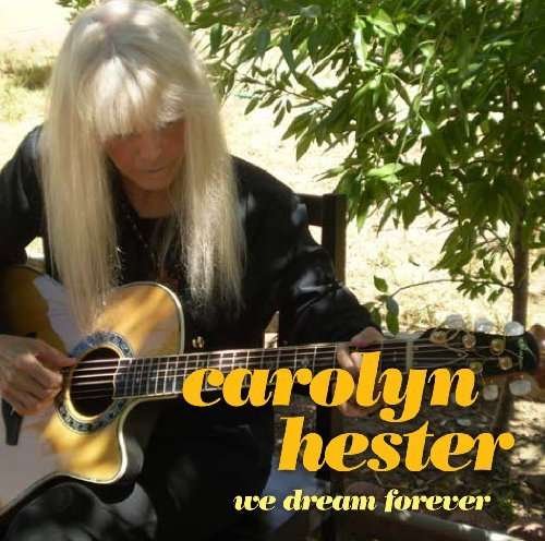 We Dream Forever - Carolyn Hester - Música - CRAZY CREATION - 5060179561592 - 11 de março de 2010