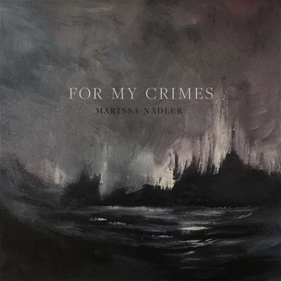Cover for Marissa Nadler · For My Crimes (CD) (2018)