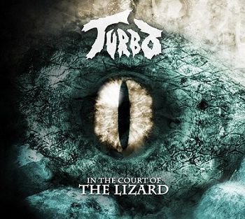 In The Court Of The Lizard - Turbo - Music - METAL MIND - 5907785038592 - July 17, 2019