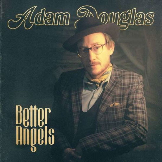 Better Angels - Adam Douglas - Musiikki - MUSIKKOPERATORE - 7072588003592 - perjantai 2. huhtikuuta 2021