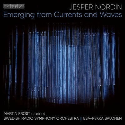 Jesper Nordin: Emerging From Currents And Waves - Frost / Sweish Rso / Salonen - Musiikki - BIS - 7318599925592 - perjantai 1. heinäkuuta 2022