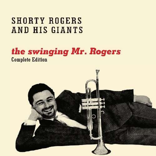 Swinging Mr.Rogers - Shorty Rogers - Música - POLL WINNERS - 8436028698592 - 29 de dezembro de 2011