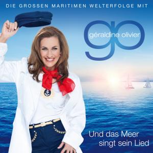 Cover for Geraldine Olivier · Und Das Meer Singt Ein Lied (CD) (2013)