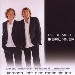 Cover for Brunner &amp; Brunner · Die 20 Schonsten Balladen &amp; Liebeslieder - Weil Ich Dich Immer Noch L (CD) (2013)