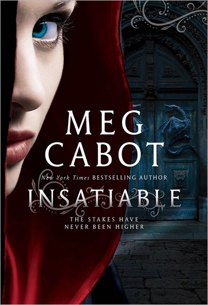 Insatiable - Meg Cabot - Kirjat - HarperCollins Publishers - 9780007490592 - torstai 21. kesäkuuta 2012