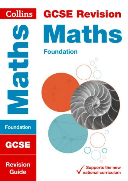 Cover for Collins GCSE · GCSE 9-1 Maths Foundation Revision Guide: Ideal for the 2025 and 2026 Exams - Collins GCSE Grade 9-1 Revision (Paperback Book) [Edition edition] (2015)