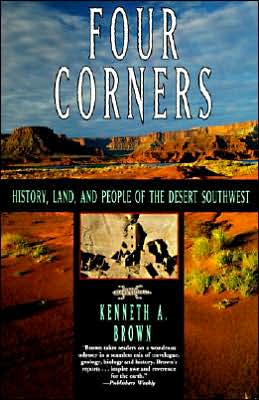 Cover for Kenneth A. Brown · Four Corners: History, Land, and People of the Desert Southwest (Paperback Book) [Reprint edition] (1996)