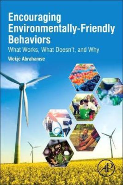 Cover for Abrahamse, Wokje (Victoria University of Wellington, Wellington, New Zealand) · Encouraging Pro-Environmental Behaviour: What Works, What Doesn't, and Why (Taschenbuch) (2019)