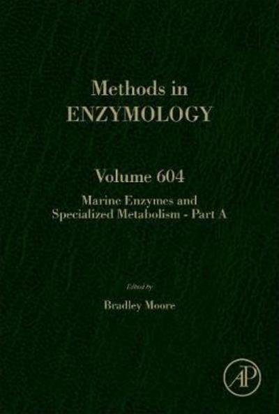 Marine Enzymes and Specialized Metabolism - Part A - Moore - Kirjat - Elsevier Science Publishing Co Inc - 9780128139592 - perjantai 18. toukokuuta 2018