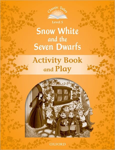 Cover for Sue Arengo · Classic Tales Second Edition: Level 5: Snow White and the Seven Dwarfs Activity Book &amp; Play - Classic Tales Second Edition (Paperback Bog) [2 Revised edition] (2012)
