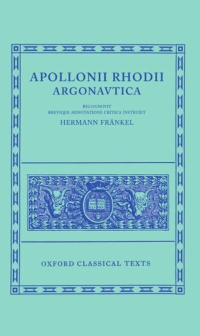 Cover for Frankel · Apollonius Rhodius Argonautica - Oxford Classical Texts (Hardcover Book) [New Impression edition] (1986)