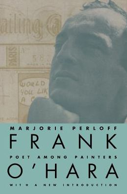 Cover for Marjorie Perloff · Frank O'Hara: Poet Among Painters (Paperback Book) [New edition] (1998)
