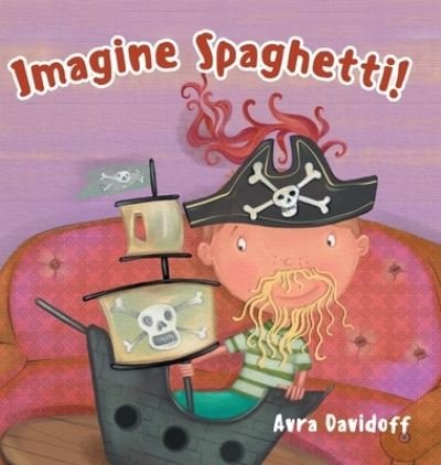 Cover for Avra Davidoff · Imagine Spaghetti! (Innbunden bok) (2020)