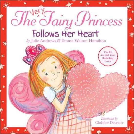 Cover for Julie Andrews · The Very Fairy Princess Follows Her Heart - Very Fairy Princess (Hardcover bog) (2013)