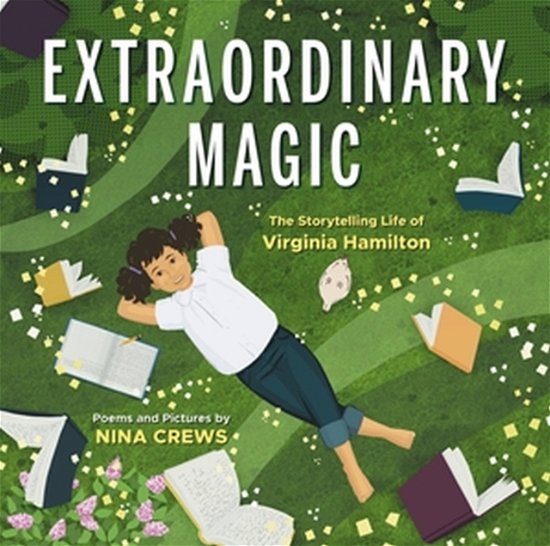 Cover for Nina Crews · Extraordinary Magic: The Storytelling Life of Virginia Hamilton (Hardcover bog) (2024)