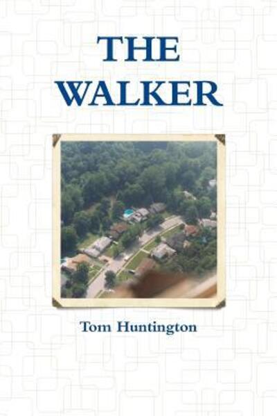 Cover for Tom Huntington · The Walker (Paperback Book) (2018)