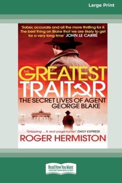 Cover for Roger Hermiston · The Greatest Traitor The Secret Lives of Double Agent George Blake (Paperback Book) (2014)