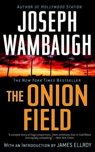 The Onion Field - Joseph Wambaugh - Books - Delta - 9780385341592 - August 28, 2007