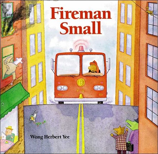 Cover for Wong Herbert Yee · Fireman Small (Paperback Book) [New edition] (1996)