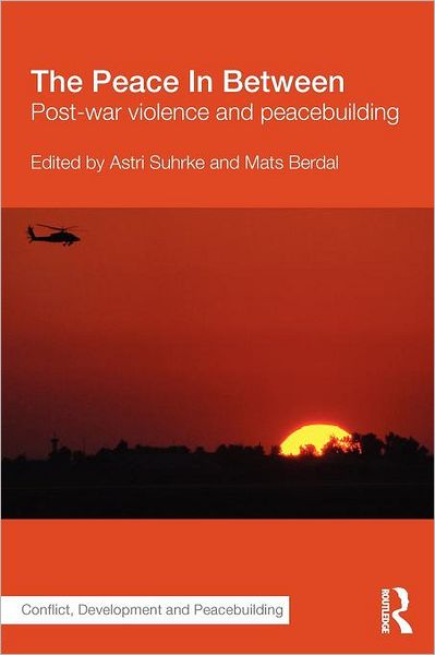 Cover for Mats Berdal · The Peace In Between: Post-War Violence and Peacebuilding - Studies in Conflict, Development and Peacebuilding (Paperback Book) (2012)