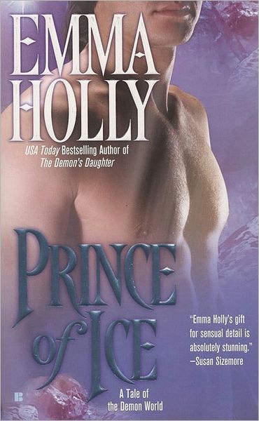 Cover for Emma Holly · Prince of Ice: A Tale of the Demon World - A Tale of the Demon World (Paperback Book) [First Printing edition] (2006)