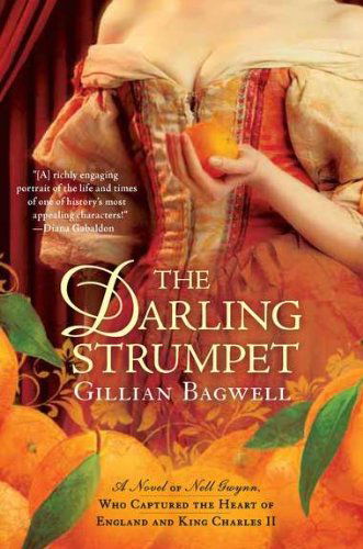 Cover for Gillian Bagwell · The Darling Strumpet: a Novel of Nell Gwynn, Who Captured the Heart of England and King Charles II (Paperback Book) (2011)