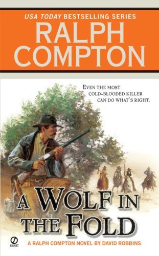 Ralph Compton A Wolf in the Fold - A Ralph Compton Western - David Robbins - Bøker - Penguin Putnam Inc - 9780451220592 - 6. februar 2007