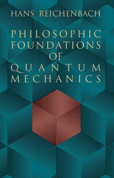 Cover for Hans Reichenbach · Philosophic Foundations of Quantum Mechanics (Dover Books on Physics) (Pocketbok) (2011)