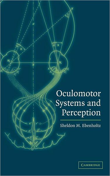 Cover for Ebenholtz, Sheldon M. (State University of New York) · Oculomotor Systems and Perception (Hardcover Book) (2001)