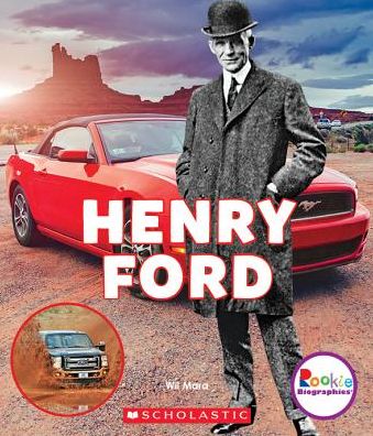 Henry Ford Automotive Innovator - Wil Mara - Books - Children's Press - 9780531238592 - September 1, 2017