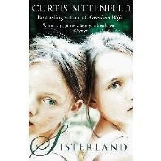 Cover for Curtis Sittenfeld · Sisterland: The striking Sunday Times bestseller (Paperback Book) (2014)