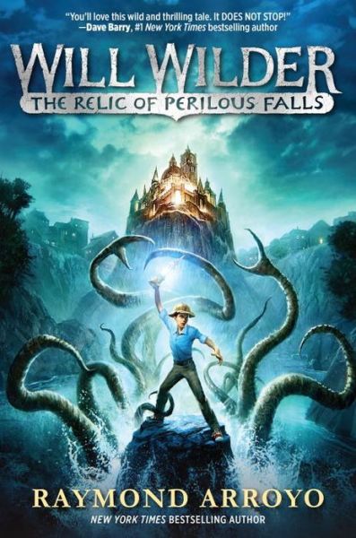 Cover for Raymond Arroyo · Will Wilder: The Relic Of Perilous Falls (Gebundenes Buch) (2016)