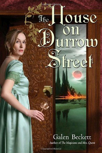 Cover for Galen Beckett · The House on Durrow Street (The Magicians and Mrs. Quent) (Paperback Book) (2010)