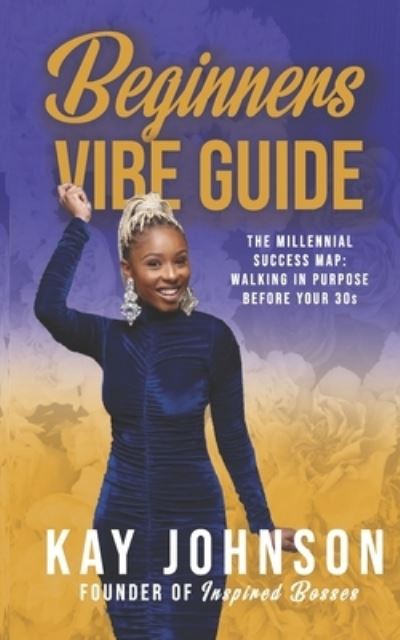 Cover for Cutting Images · Beginners Vibe Guide: The Millennial Success Map: Walking in Purpose Before Your 30s (Paperback Book) (2021)