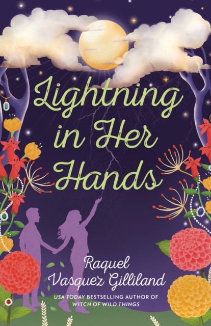 Raquel Vasquez Gilliland · Lightning in Her Hands (Paperback Book) (2024)