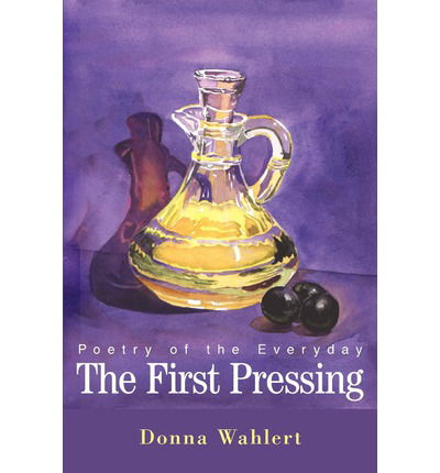 Cover for Donna Wahlert · The First Pressing: Poetry of the Everyday (Paperback Book) (2003)