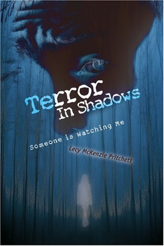 Cover for Lecy Pritchett · Terror in Shadows: Someone is Watching Me (Paperback Bog) (2005)