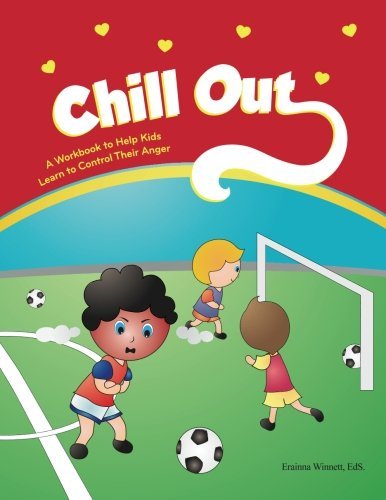 Cover for Erainna Winnett · Chill Out: A Workbook to Help Kids Learn to Control Their Anger - Helping Kids Heal (Taschenbuch) (2014)