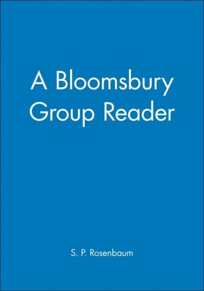Cover for SP Rosenbaum · A Bloomsbury Group Reader (Paperback Bog) (1993)